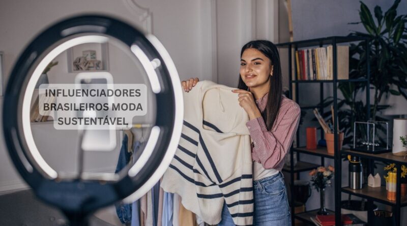 influenciadores brasileiros moda sustentável