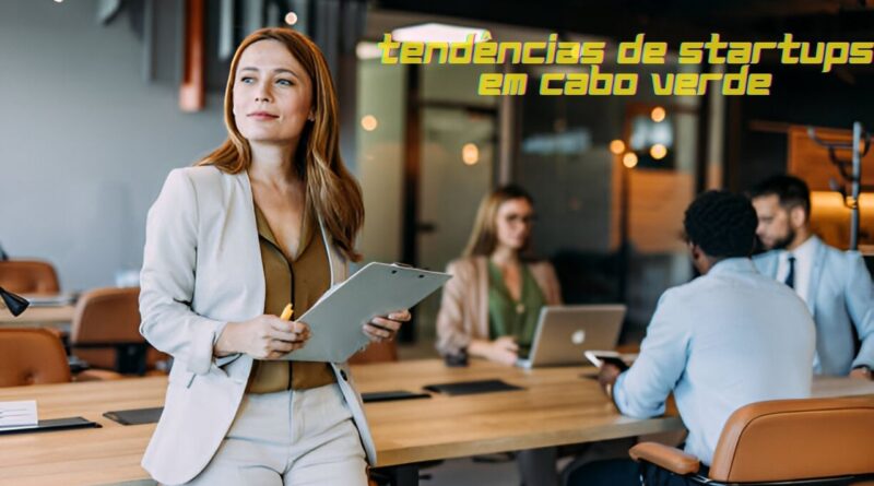 tendências de startups em Cabo Verde