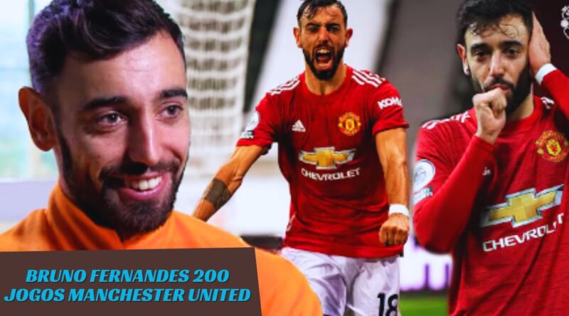 Bruno fernandes 200 jogos manchester united