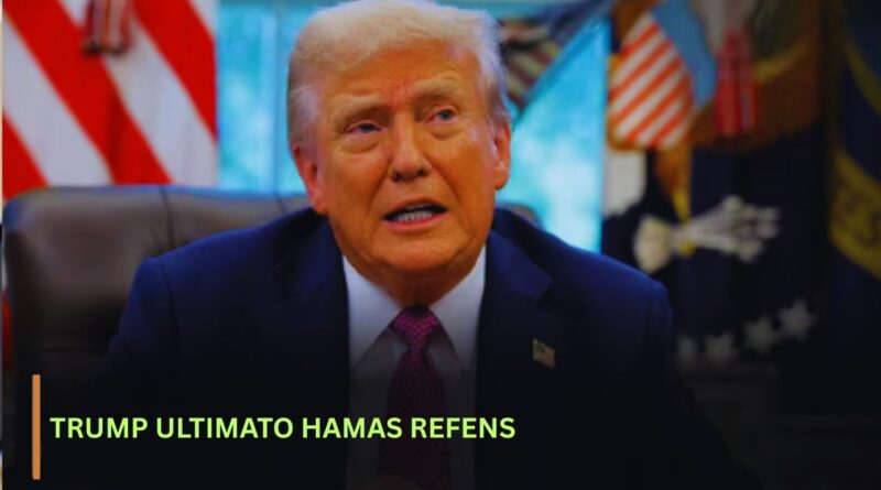 trump ultimato hamas refens