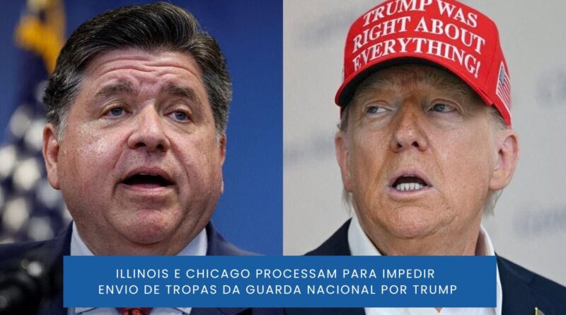 Illinois e Chicago processam Trump por Guarda Nacional