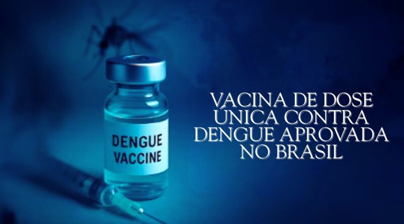 vacina de dose única contra dengue