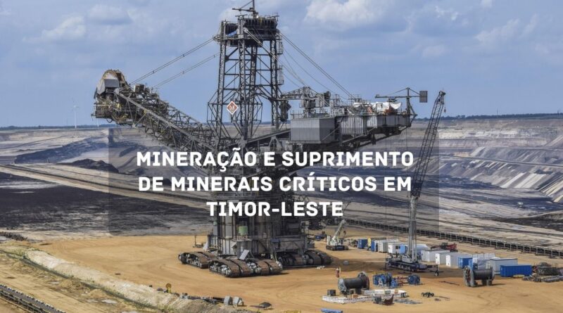 Mineração e Suprimento de Minerais Críticos em Timor-Leste