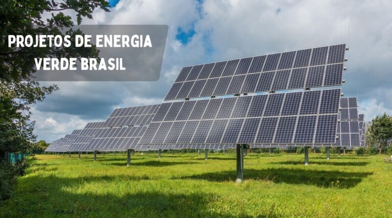 projetos de energia verde brasil