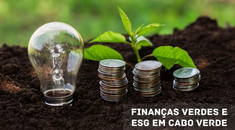 Finanças Verdes e ESG em Cabo Verde