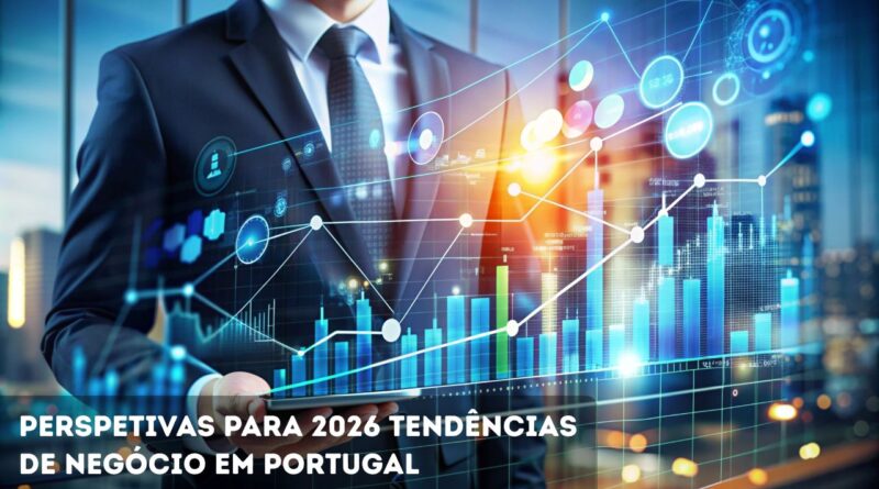 Perspetivas para 2026 tendências de negócio em Portugal