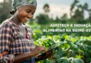 AgriTech e Inovação Alimentar na Guiné-Bissau