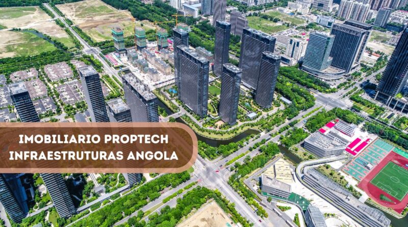 imobiliario proptech infraestruturas angola