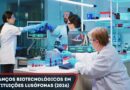 Avanços biotecnológicos em instituições lusófonas