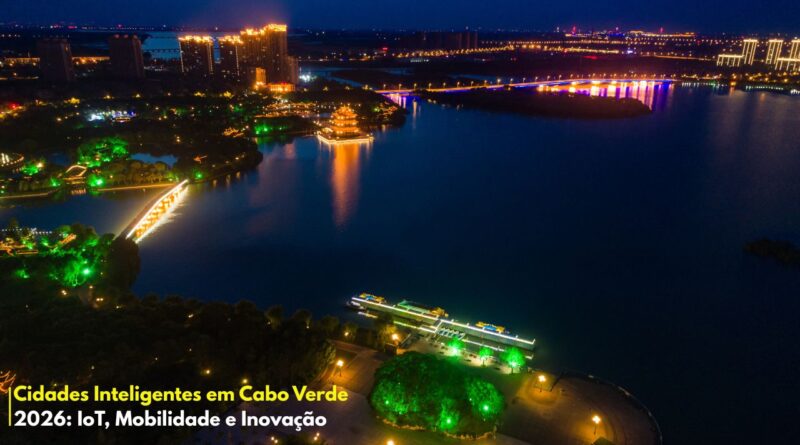 Cidades Inteligentes Cabo Verde 2026