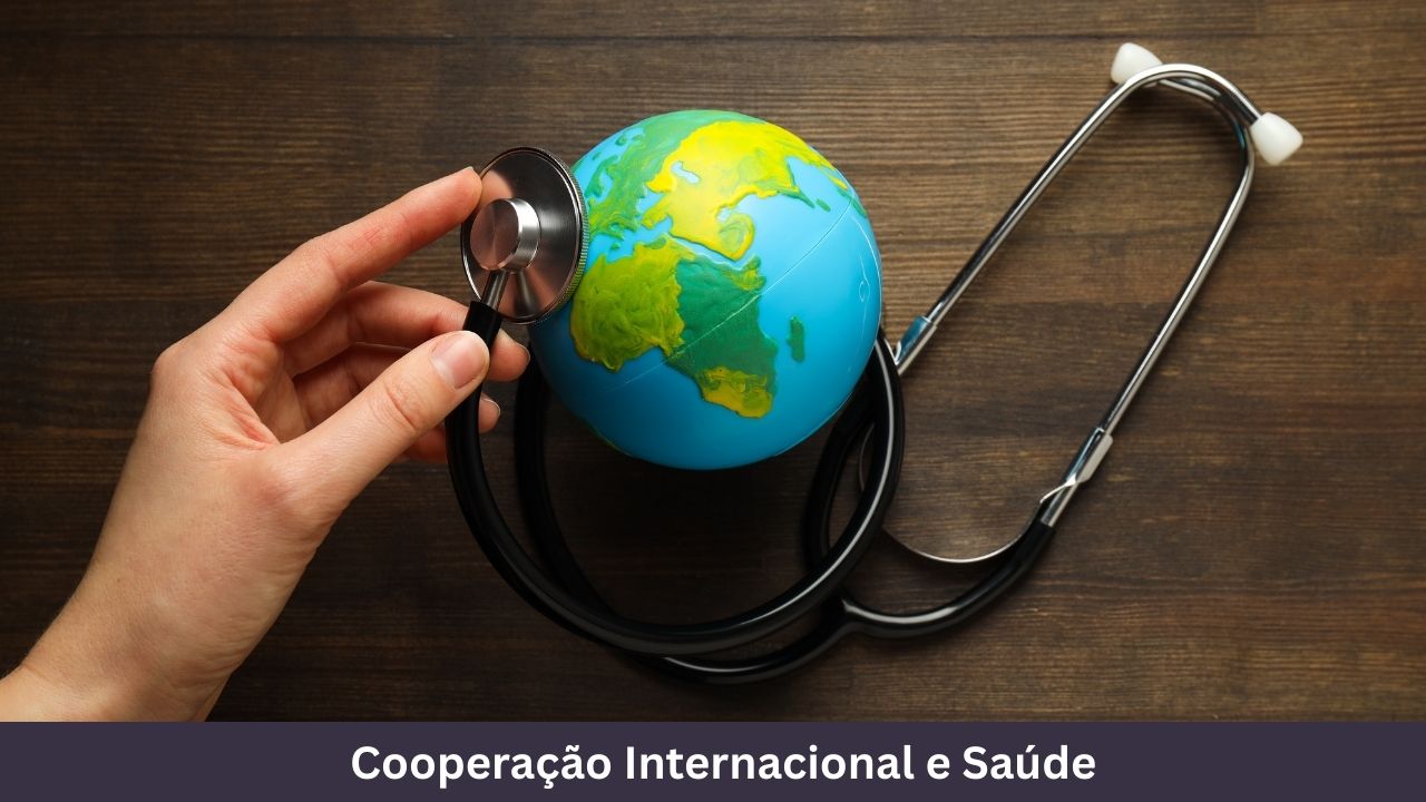 Cooperação Internacional e Saúde