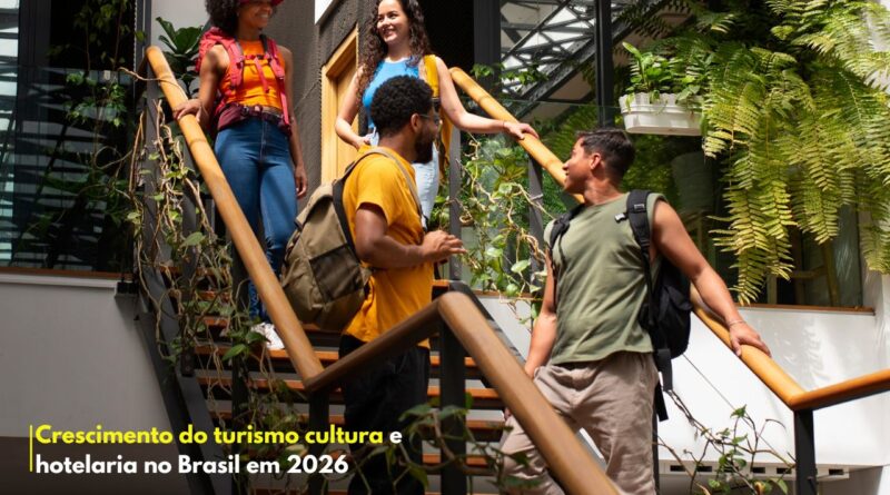 Crescimento do turismo cultura e hotelaria no Brasil em 2026