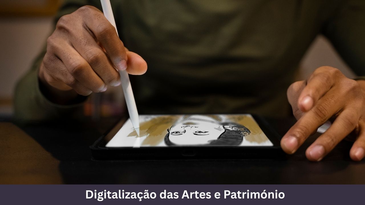 Digitalização das Artes e Património