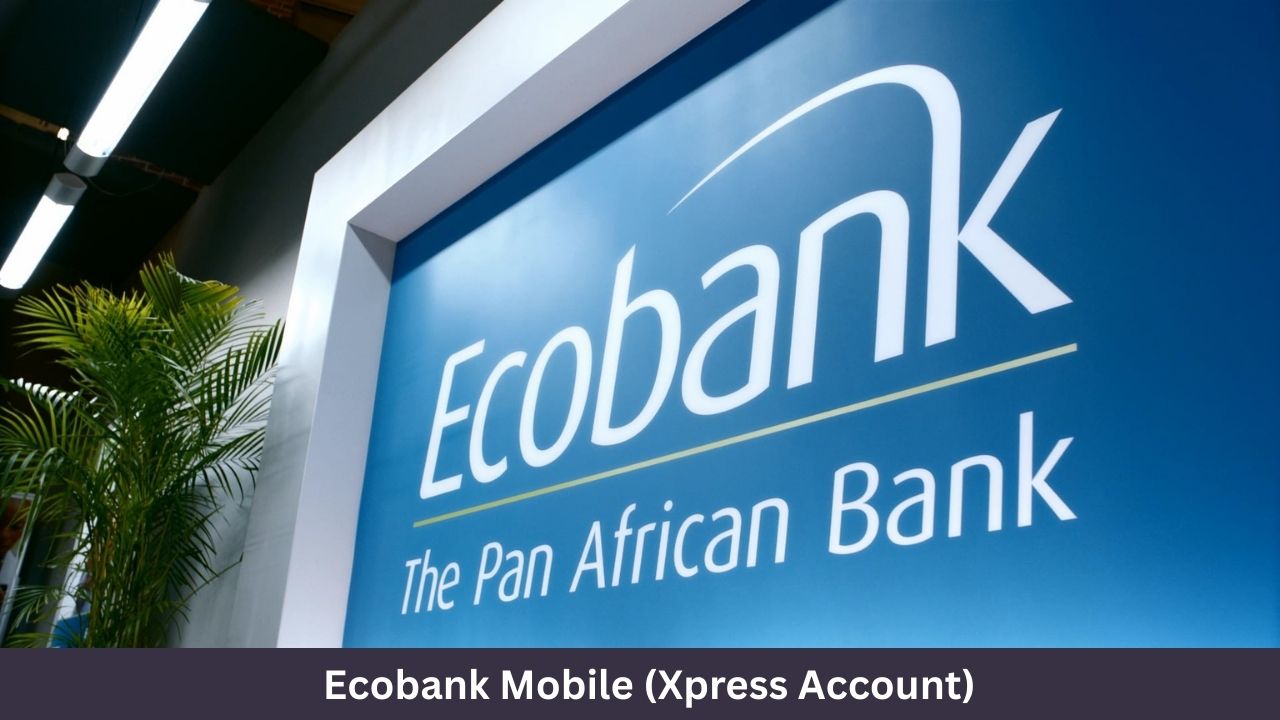 Ecobank Mobile (Xpress Account)