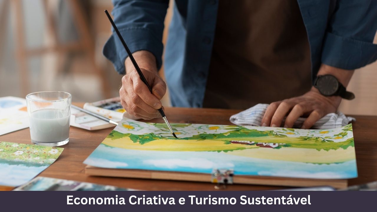 Economia Criativa e Turismo Sustentável
