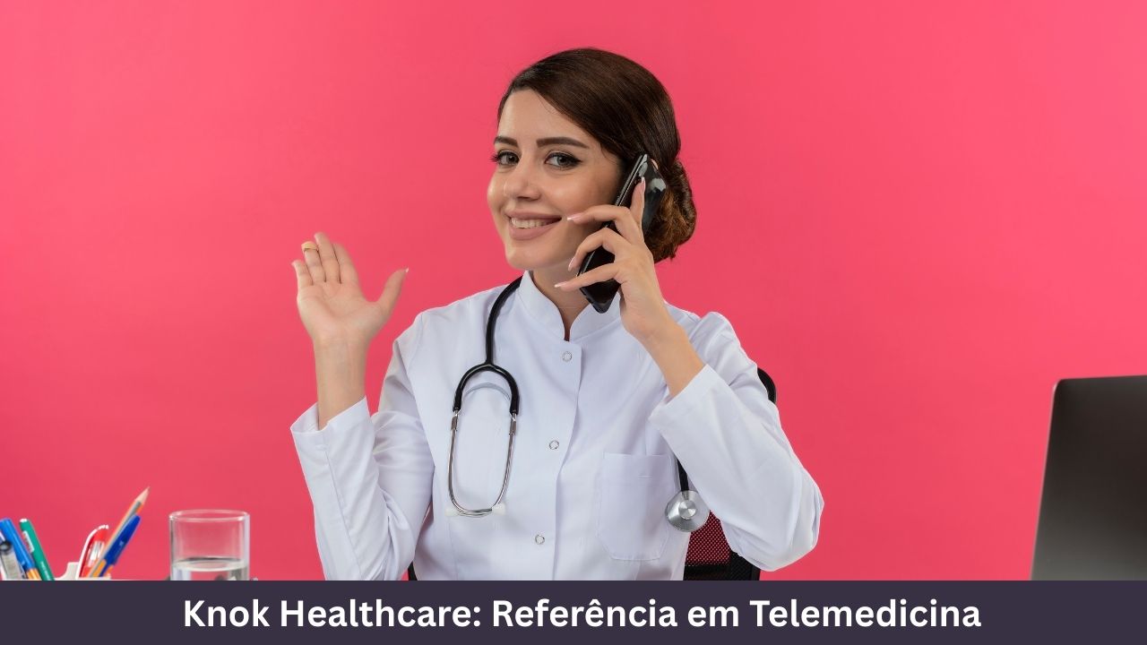 Knok Healthcare Referência em Telemedicina