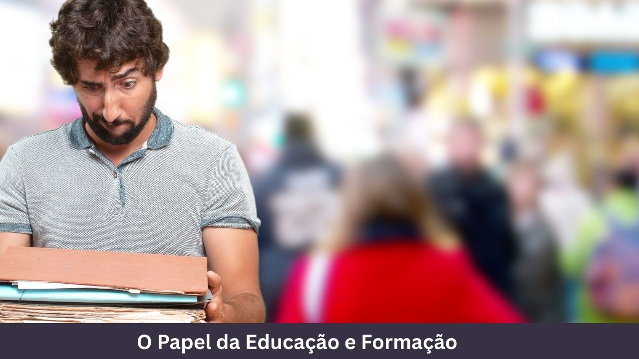 O Papel da Educação e Formação