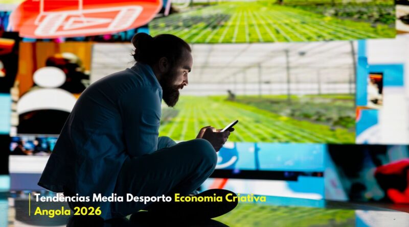 Tendências Media Desporto Economia Criativa Angola