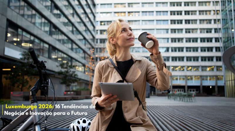 Tendências de Negócio Luxemburgo 2026