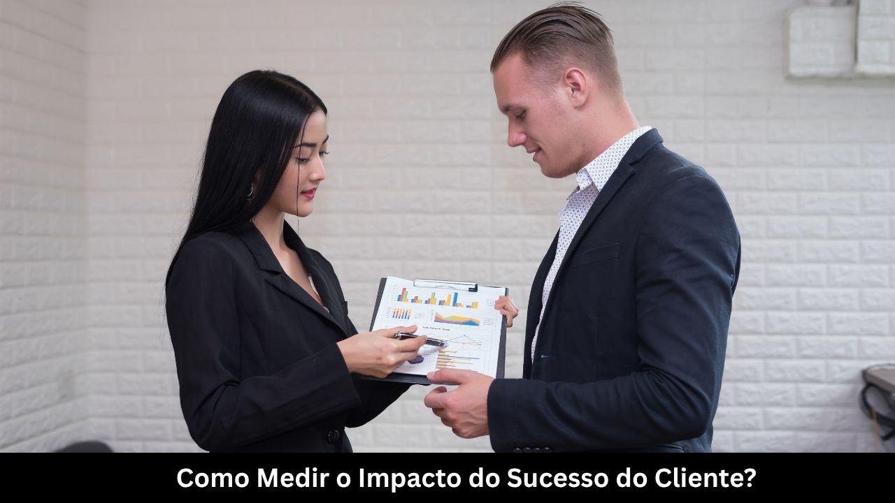 Como Medir o Impacto do Sucesso do Cliente