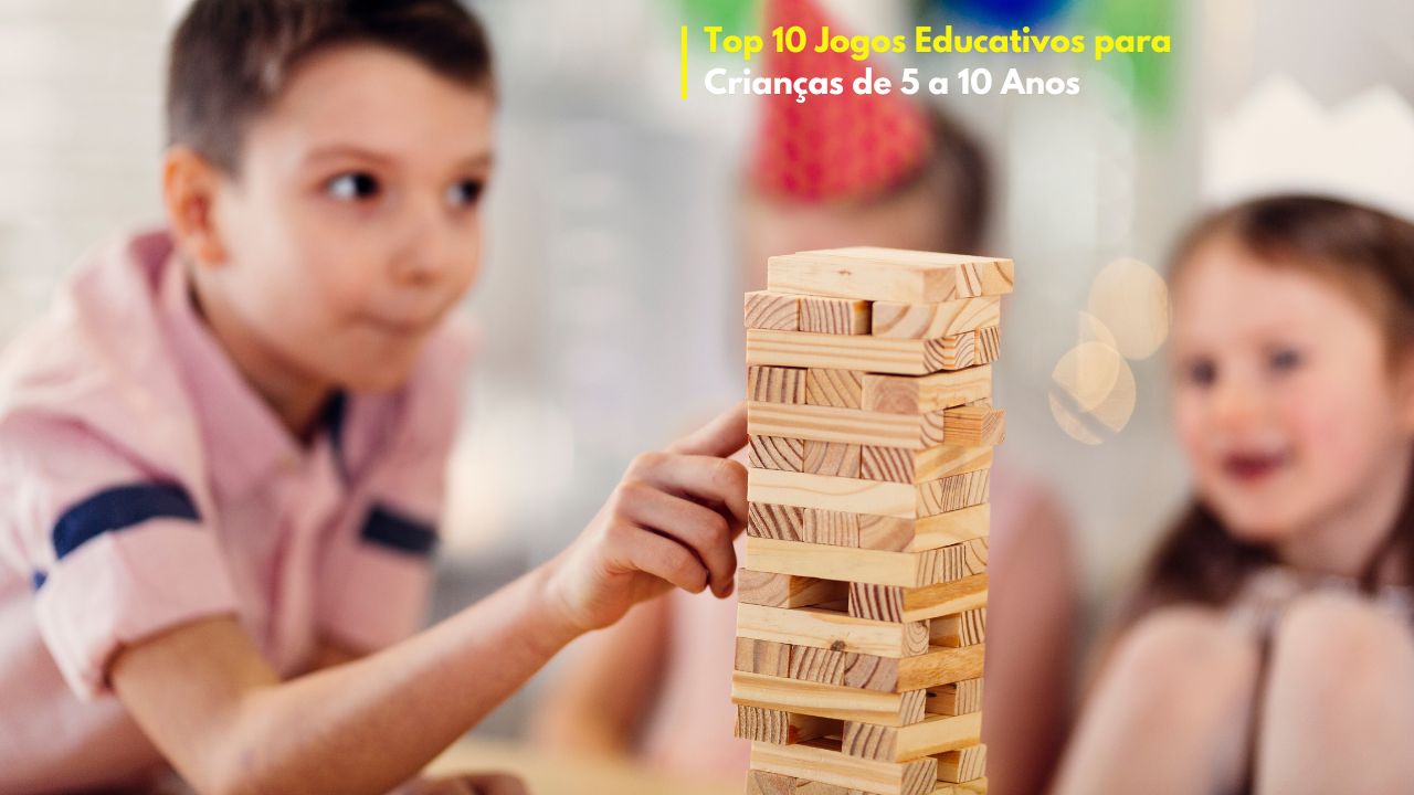 Top 10 Jogos Educativos para Crianças de 5 a 10 Anos