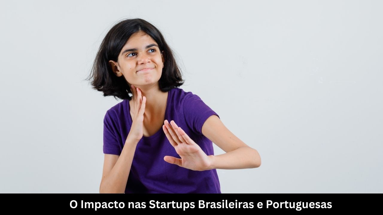 O Impacto nas Startups Brasileiras e Portuguesas