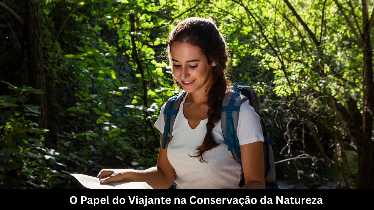 O Papel do Viajante na Conservação da Natureza