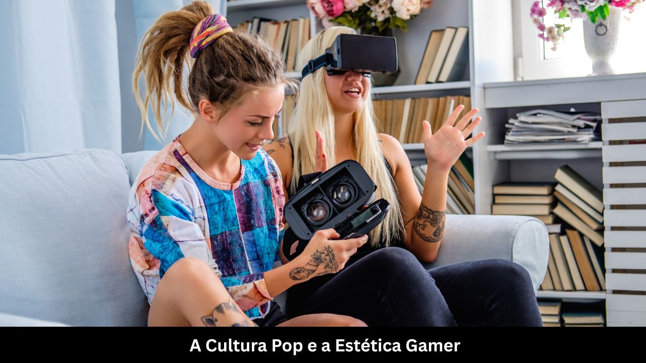 A Cultura Pop e a Estética Gamer