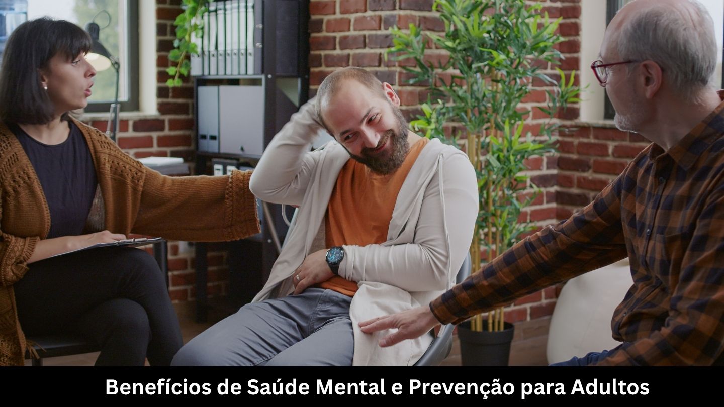 Benefícios de Saúde Mental e Prevenção para Adultos