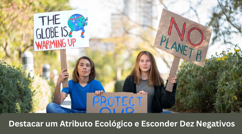 Destacar um Atributo Ecológico e Esconder Dez Negativos (1)