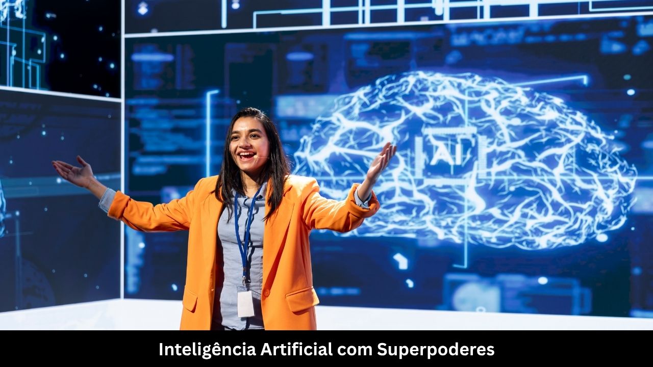 Inteligência Artificial com Superpoderes