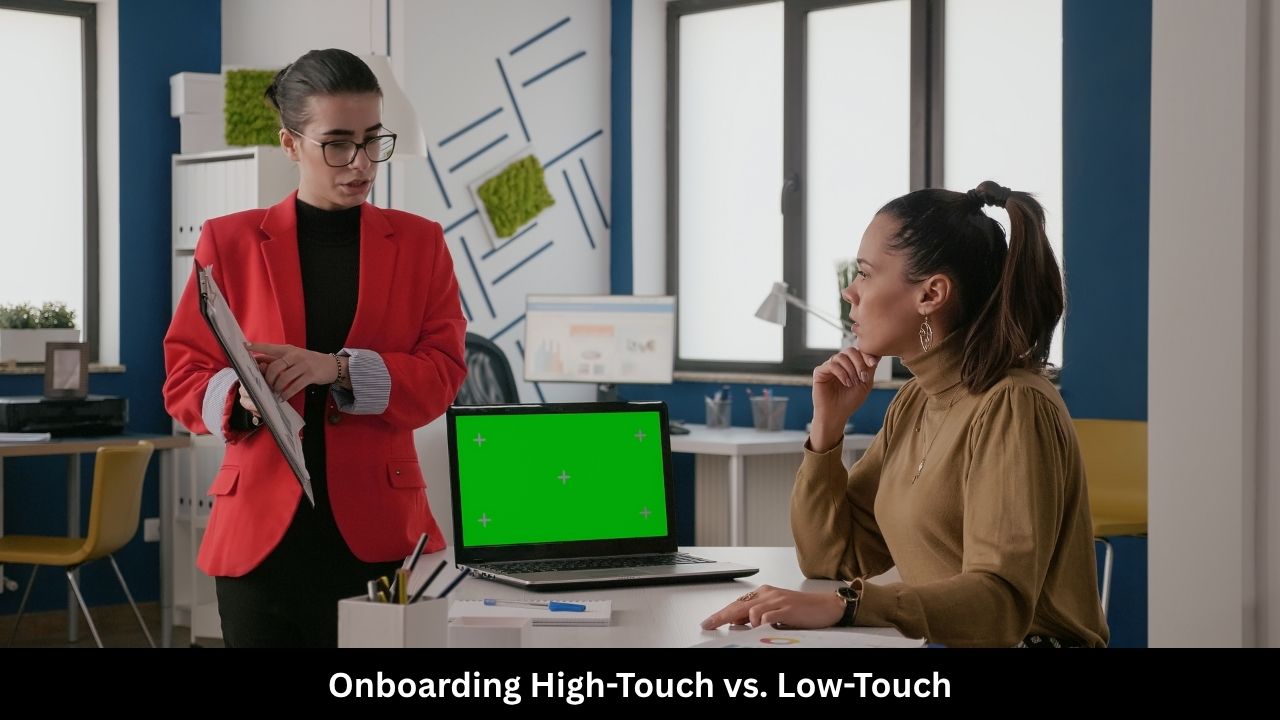 Onboarding High-Touch vs. Low-Touch 