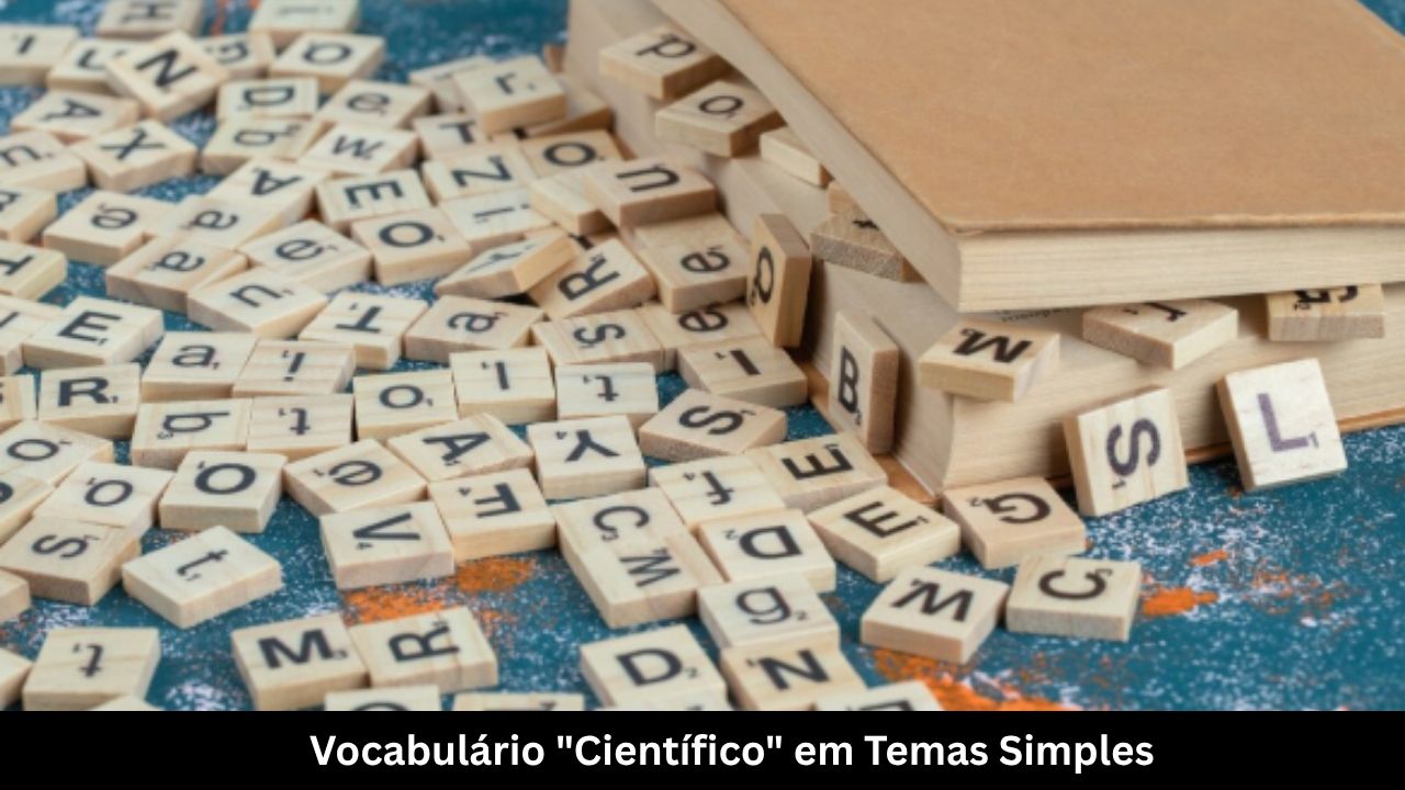 Vocabulário Científico em Temas Simples