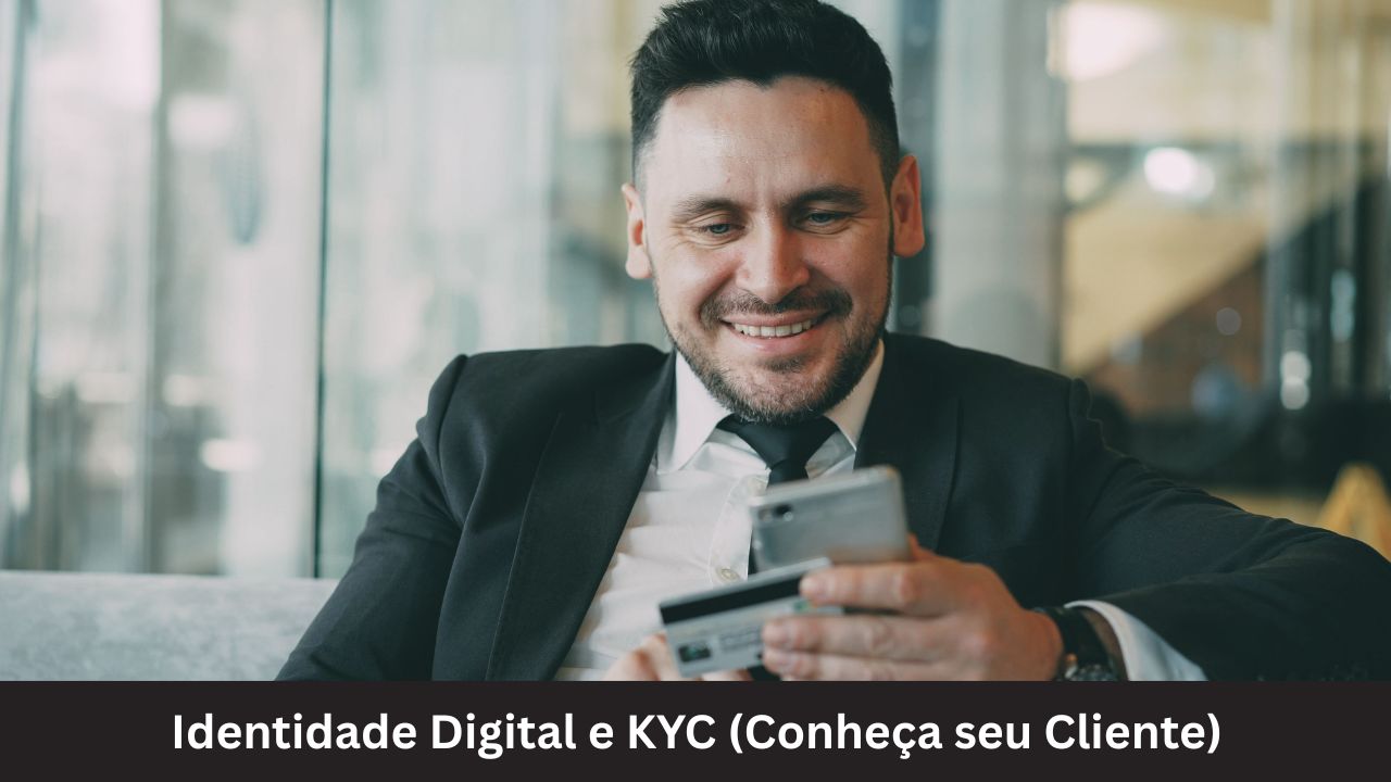 Identidade Digital e KYC (Conheça seu Cliente)