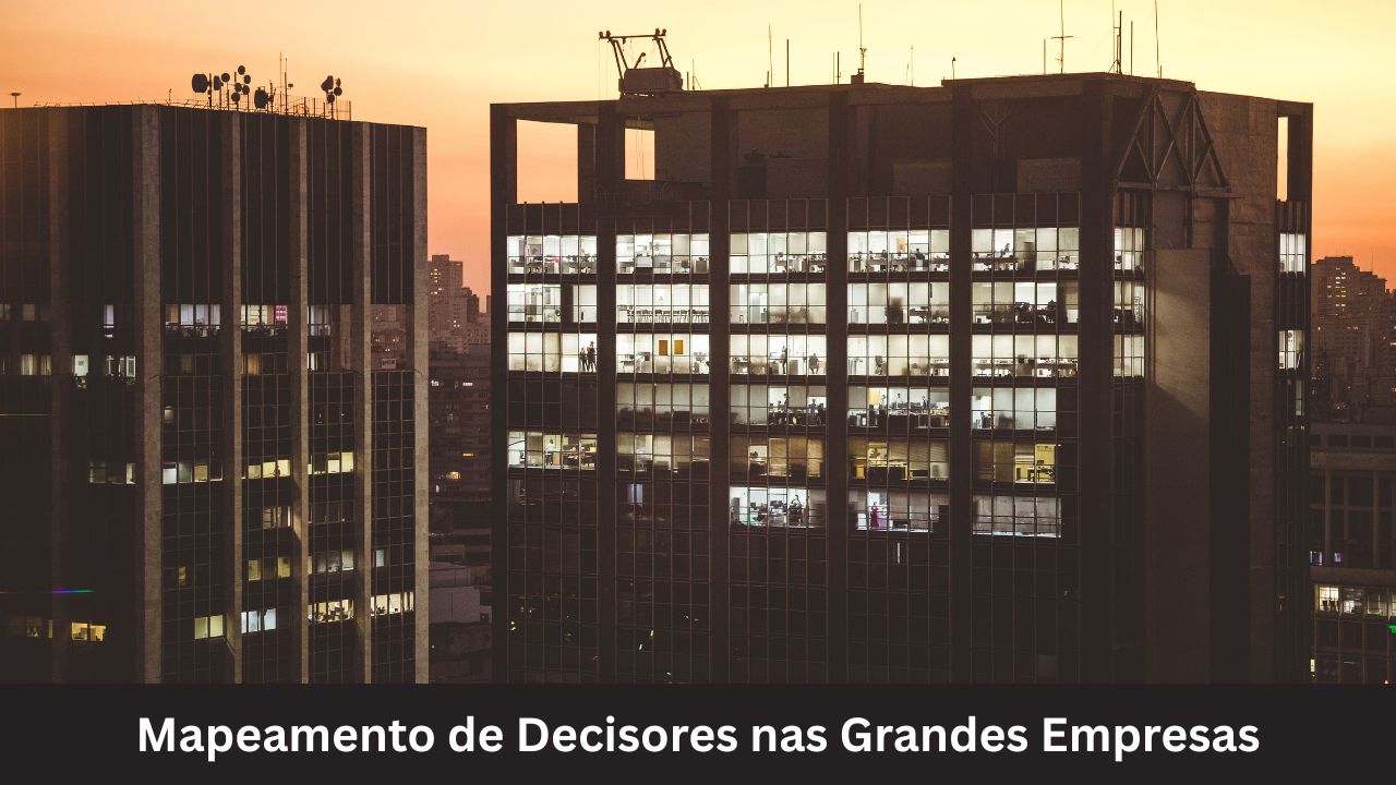 Mapeamento de Decisores nas Grandes Empresas